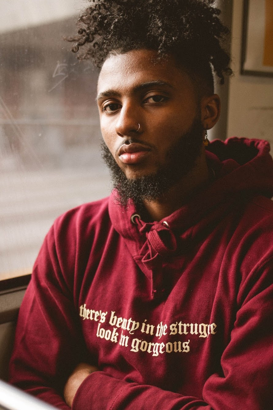 *“THERE’S BEAUTY IN THE STRUGGLE, LOOK I’M GORGEOUS” HOODIE